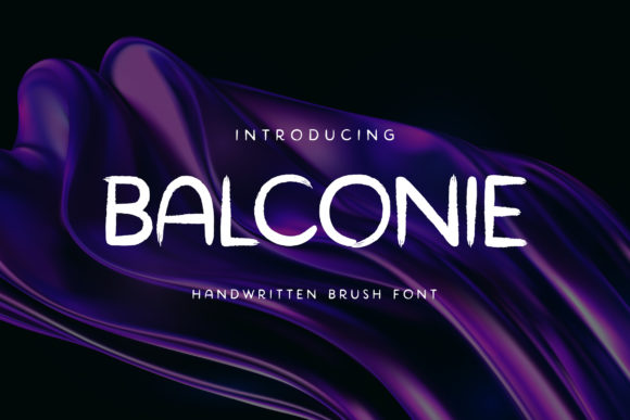 Balconie: A Fun Brushed Display Font for Branding